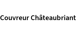 Couvreur Châteaubriant